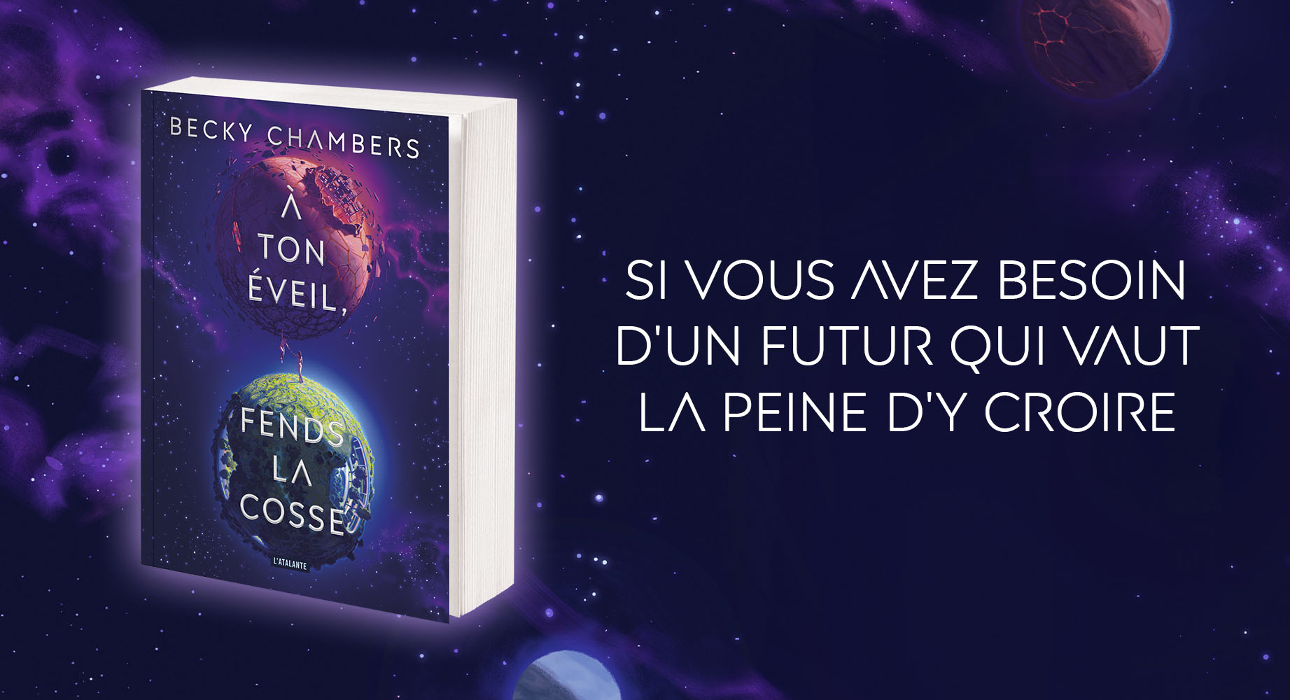 À ton éveil, fends la cosse